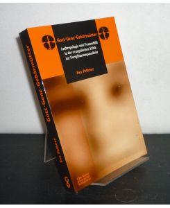 Gott, Gene, Gebärmutter. Anthropologie und Frauenbild in der evangelischen Ethik zur Fortpflanzungsmedizin. [Von Eva Pelkner].