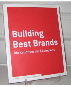 Building Best Brands. Die Keydriver der Champions.