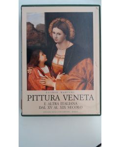 Pittura veneta e altra italiana dal XV al XIX secolo,