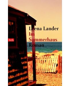 Im Sommerhaus : Roman.   - Leena Lander. Aus dem Finn. und mit einem Nachw. vers. von Angela Plöger / Goldmann ; 72770 : btb