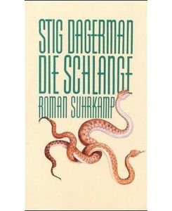 Die Schlange : Roman / Stig Dagerman. Aus d. Schwed. von Jörg Scherzer