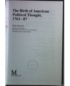 The Birth of American Political Thought, 1763 - 87.