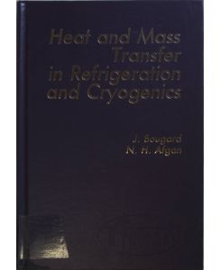 Heat and mass transfer in refrigeration and cryogenics.   - Proceedings of the International Centre for Heat and Mass Transfer ; 24
