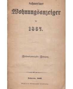 Schweriner Wohnungsanzeiger für 1867. 26. Jahrgang.