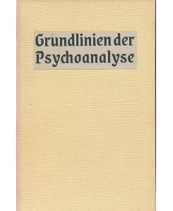 Grundlinien der Psychoanalyse.