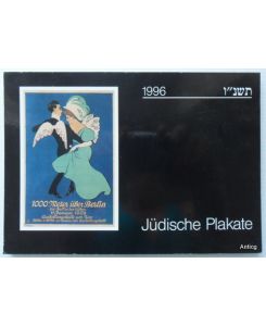 Jüdische Plakate 1996. Herausgeber: Stiftung Neue Synagoge Berlin - Centrum Judaicum.