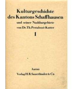 Kulturgeschichte des Kantons Schaffhausen und seiner Nachbargebiete im Zusammenhang der allgemeinen Kulturgeschichte.