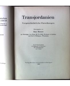 Transjordanien. Vorgeschichtliche Forschungen.   - Vorgeschichtliche Forschungen in Kleinasien und Nordafrika, band 1