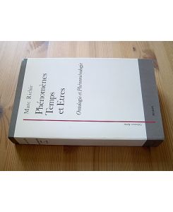 Phénomènes, Temps et Etres. Ontologie et Phénoménologie. (= Collection Krisis).