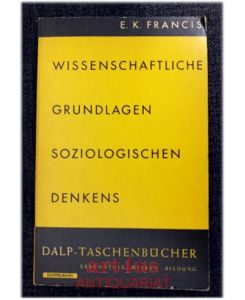 Wissenschaftliche Grundlagen soziologischen Denkens.   - delp-Taschenbücher ; 339
