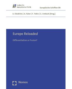 Europe Reloaded: Differentiation or Fusion? (Europaische Schriften, 89).