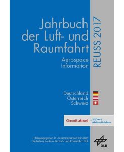REUSS 2017 Jahrbuch der Luft- und Raumfahrt - Aerospace Annual: Information, Daten, Chronik. Deutschland, Österreich, Schweiz.   - (= 66. Band der REUSS Jahrbuchreihe).