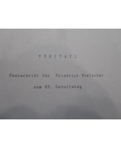 Veritati : Festschrift für Friedrich Hielscher zum 85. Geburtstag