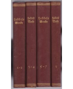 Hebbels Werke. Herausgegeben und mit einem Lebensbild versehen von Theodor Poppe. Band 1-8 (in vier Büchern) (komplett).