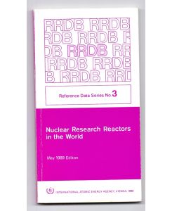 Nuclear Research Reactors in the World. May 1989 Edition. (Reference Data Series, No 3)