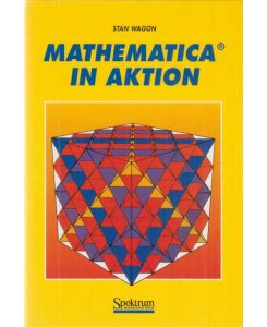 Mathematica in Aktion.   - Aus dem Amerikan. übers. von Frank Eysselein und Moritz Berger.
