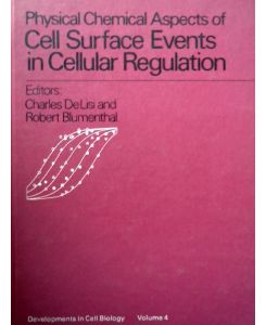 Physical Chemical Aspects of Cell Surface Events in Cellular Regulation 1978: Conference Proceedings