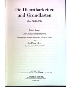 Die Dienstbarkeiten und Grundlasten. (Art. 730-792).   - Kommentar zum Schweizerischen Zivilgesetzbuch; Bd. 1 : Die Grunddienstbarkeiten.