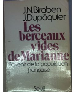 Les Berceaux vides de Marianne : L'avenir de la population française.
