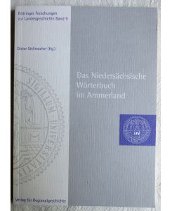 Das niedersächsische Wörterbuch im Ammerland : Berichte und Mitteilungen aus der Arbeitsstelle