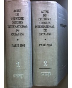 Actes du deuxieme congres international de catalyse Paris 1960 (2 tomes cpl. / 2 Bände KOMPLETT)