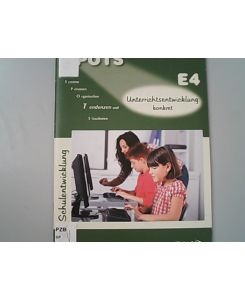 SPOTS E4: Unterrichtsentwicklung konkret. Systeme, Personen, Organisation, Tendenzen und Situationen.