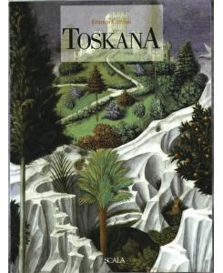 Toskana : Landschaft, Geschichte, Kunst ; mit Darstellungen von einunddreißig Städten  - Text Franco Cardini. [Übers.: Fried Rosenstock ; Angelika Kruse]