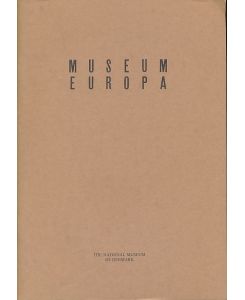 Museum Europa.   - An Exhibition about the European Museum and Europe. The National Museum of Denmark 1 May to 31 October 1993. Exhibition idea and project leadership Annesofie Becker and Willie Flindt.