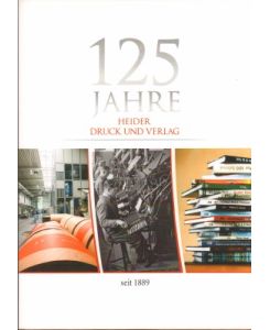 125 Jahre Heider Druck und Verlag.