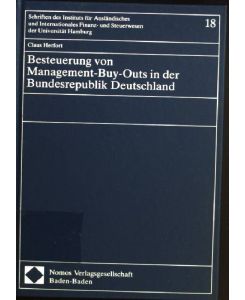 Besteuerung von Management-Buy-Outs in der Bundesrepublik Deutschland.   - Schriften des Instituts für Ausländisches und Internationales Finanz- und Steuerwesen der Universität Hamburg ; Bd. 18