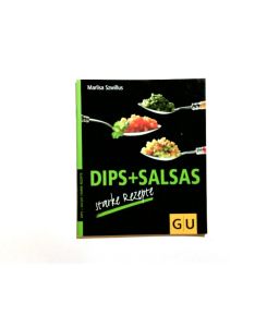 Dips + Salsas : starke Rezepte.   - Marlisa Szwillus