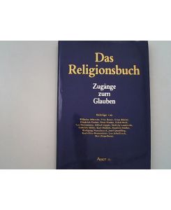 Das Religionsbuch : Zugänge zum Glauben.   - Hrsg. vom Bistum Augsburg und der Pädagogischen Stiftung Cassianeum in Donauwörth.