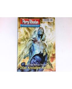 Die Kristalline Richter:  - Perry Rhodan - Nr. 2773. Die größte Science-Fiction-Serie.
