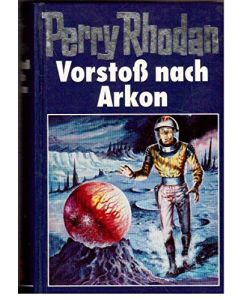 Vorstoss nach Arkon.   - [Red.: William Voltz] / Perry Rhodan ; 5; MV-Science-fiction-Bibliothek