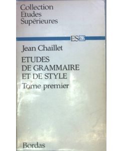 Etudes de Grammaire et de Style: TOME PREMIER.