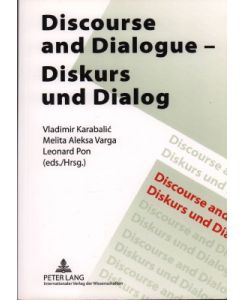 Discourse and Dialogue - Diskurs und Dialog.
