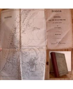 Jerusalem. Beschreibung meiner Reise nach dem heiligen Lande im Jahre 1858.   - Von F. N. Lorenzen Diakonus zu Delve. Mit einer Karte.