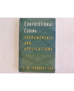 Convolutional Coding: Fundamentals and Applications