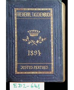 GOTHA- FREIHERR- Gothaisches Genealogisches Taschenbuch der Freiherrlichen Häuser. 44. Jahrgang 1894