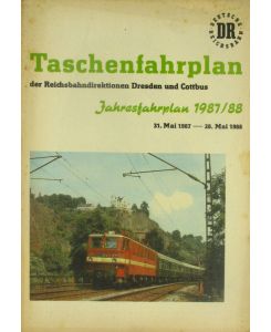 Taschenfahrplan der Reichsbahndirektionen Dresden und Cottbus, gültig vom 31. Mai 1987 bis 28. Mai 1988