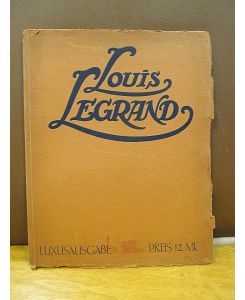 Louis Legrand; Three Cuts in Four Colours, 31 Drawings on Superfine Unglazed Art Paper, 21 Tinted Illustrations and 1 Engraving. Luxusausgabe.