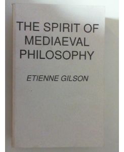 The Spirit of Mediaeval Philosophy,