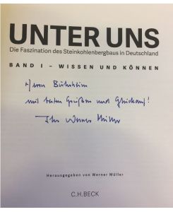 Unter uns Gesamtwerk.   - Die Faszination des Steinkohlebergbaus in Deutschland in 3 Bänden.