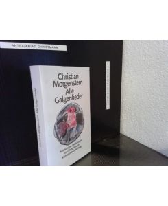 Alle Galgenlieder. - Vorzugsausgabe - Signiertes Exemplar  - Christian Morgenstern. Mit farbigen Zeichnungen von Dieter Kliesch
