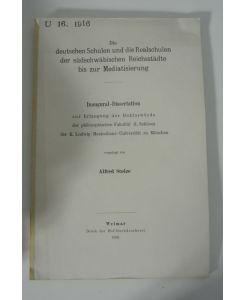 Die deutschen Schulen und die Realschulen der südschwäbischen Reichsstädte bis zur Mediatisierung.   - Inaugural-Dissertation (Universität München)