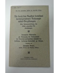 Die durch den Bazillus botulinus hervorgerufenen Nahrungsmittel-Vergiftungen.   - Inaugural-Dissertation (Universität Gießen).