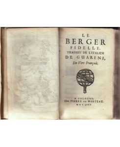 Le Berger fidelle. Traduit de L'italien de Guarini, En Vers Francois. [Il Pastor fido. ]