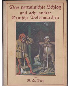 Das verwünschte Schloß und acht andere deutsche Volksmärchen aus dem Volksmunde gesammelt und nacherzählt