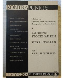 Kontrapunkte 6: Karlheinz Stockhausen. Werk + Wollen