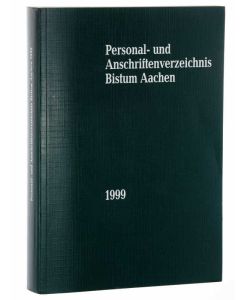 Personal- und Anschriftenverzeichnis Bistum Aachen, 1999. Stand: 1. März 1999.